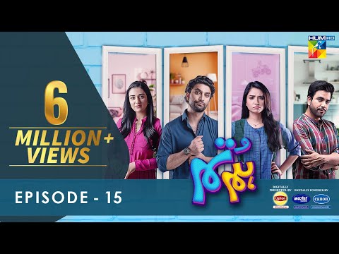 Hum Tum - Ep 15 - 17 Apr 22 - Presented By Lipton, Powered By Master Paints & Canon Home Appliances