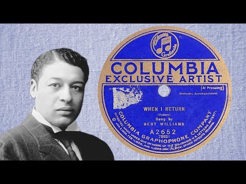 “When I Return” by Bert Williams 1918