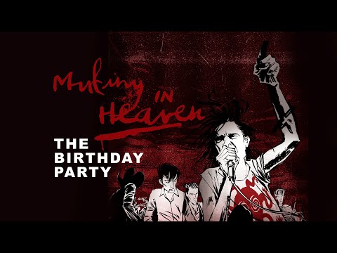 Mutiny In Heaven: The Birthday Party - Official Trailer