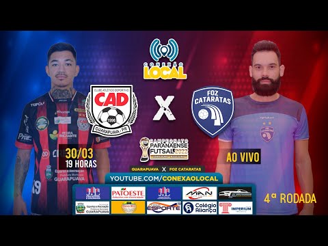 CAD/GUARAPUAVA x FOZ CATARATAS  - 4ª RODADA PARANAENSE DE FUTSAL CHAVE OURO