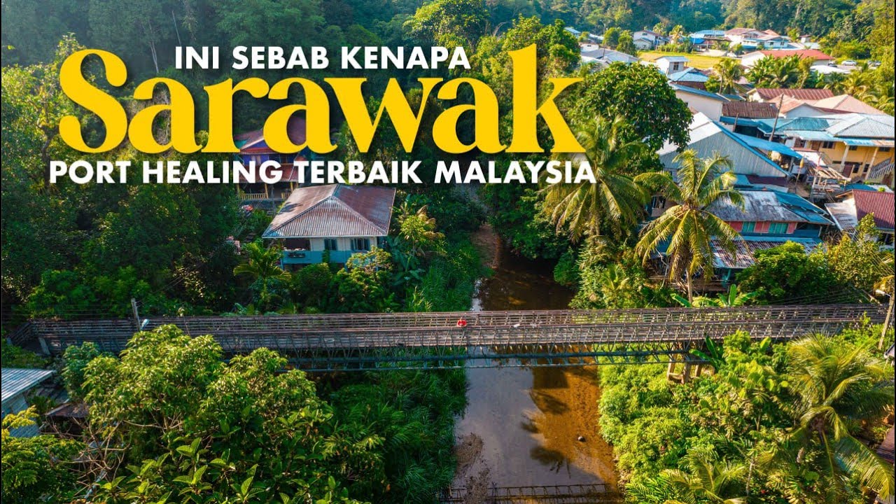 Ini Sebab Kenapa Sarawak Port Healing Terbaik Malaysia