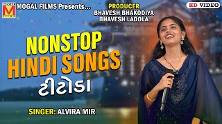 Nonstop Hindi Songs Titoda | Alvira Mir