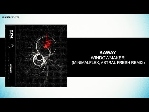 KawaY - Windowmaker (MinimalFlex, Astral Fresh Remix)