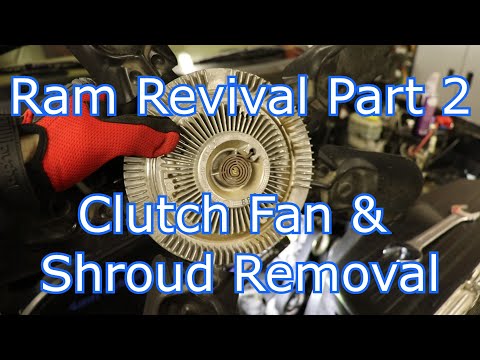 Ram Revival Part 2: Clutch Fan & Shroud Removal (Plus Tips)