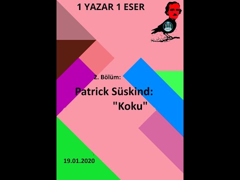 1 Yazar 1 Eser 2: Patrick Süskind ve "Koku"