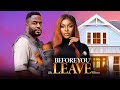 Before You Leave Miwa Olorunfemi Chike Daniels Latest Movies 2025 New Nigerian Movies