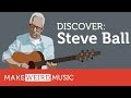 Discover: Steve Ball