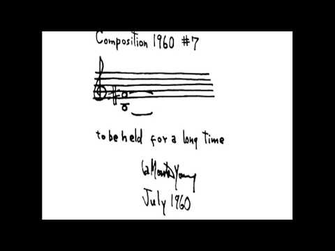 La Monte Young, Σύνθεση #7, 1960, Νέα Υόρκη. 
