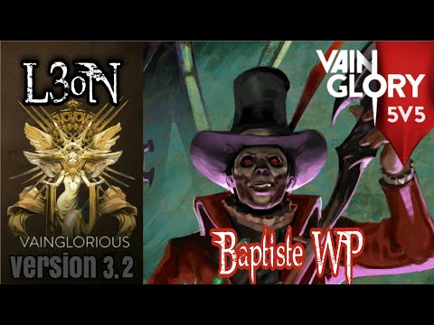 5v5 L3oN | Baptiste WP - Vainglory hero gameplay from pro player