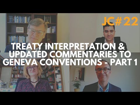 Treaty Interpretation and the Updated ICRC Commentaries on the Geneva Conventions - Part 1 | 22 | JC