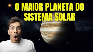 Este  o MAIOR PLANETA DO SISTEMA SOLAR!!!