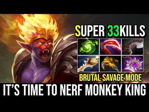 It's Time to Nerf Monkey King - Super Carry 33 Kills Brutal Savage Mode By Chaoyue Crazy Game Dota 2