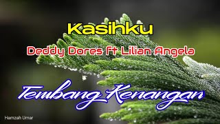 Download lagu Kasihku - Lirik- Deddy Dores ft Lilian Angela. #tembangkenangan #lagunostalgia  #deddydores #kasihku mp3