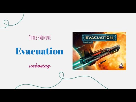 Evacuation - 3-Minute Unboxing