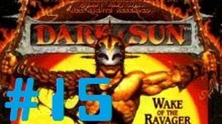 Let's Play - Dark Sun: Wake of the Ravager - 15