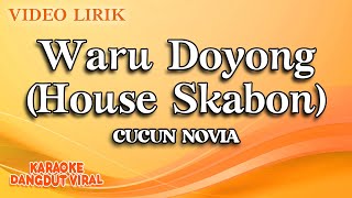 Download lagu Cucun Novia - Waru Doyong House Skabon ( Video Lirik) mp3