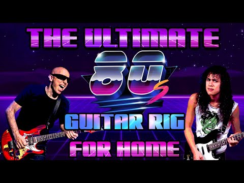 The Ultimate 80s Rock Guitar Rig For Home
