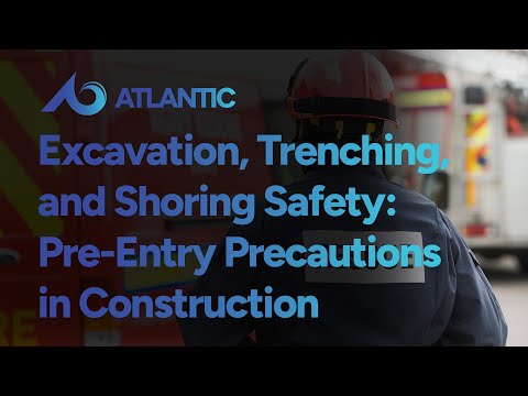 Excavation, Trenching, and Shoring Safety: Pre-Entry Precautions in Construction