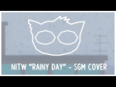 NiTW - Rainy Day SGM Cover (Improved a bit, maybe)
