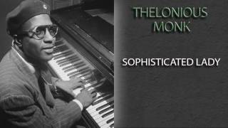 THELONIOUS MONK - SOPHISTICATED LADY