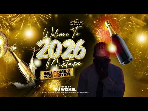 WELCOME TO 2026 MIX | New Year Mix 2026 | Best Music 2026 Party Mix | Seyi Vibez | Asake | Burna Boy