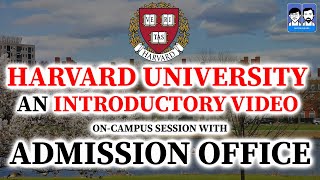 Harvard University - An Introductory Video - On-Campus Session with Admissions Office!