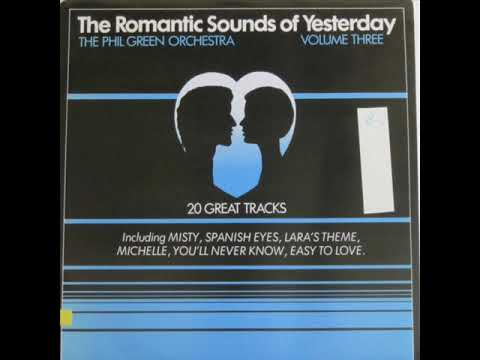 The Phil Green Orchestra - The Romantic Sounds Of Yesterday