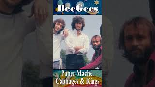 Bee Gees “Paper Mache, Cabbages &amp; Kings” 1972