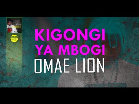 OMAE LION - KIGONGI YA MBOGI (KENYAN MUSIC VISUAL)