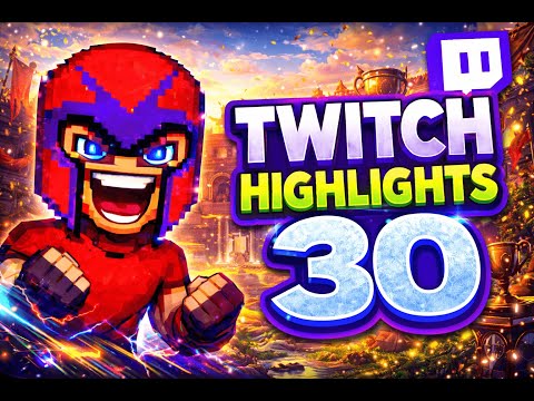 Twitch highlights 30