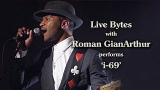 Roman GianArthur Performs 'I-69' - Live Bytes