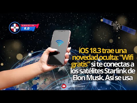 iOS 18.3 trae una novedad oculta: «Wifi gratis» si te conectas a los satélites Starlink de Elon Musk. Así se usa