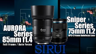 SIRUI Aurora 85mm F1.4 & Sniper 75mm F1.2 – The Ultimate Lenses for Stunning Portraits!