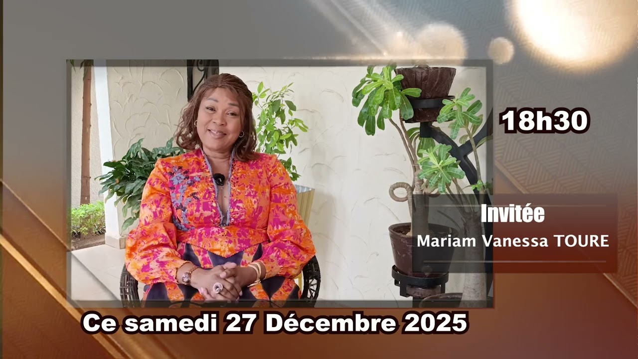 Mariam Vanessa TOURÉ, notre invité du jour vous donne rendez-vous a 18h30