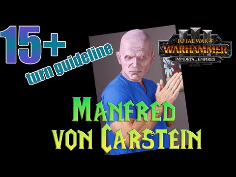 Manfred von Carstein 15+ turn guideline / detailed turn by turn - Immortal Empires on legendary