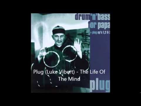 Plug (Luke Vibert) - The Life Of The Mind