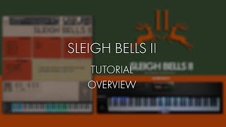 Video thumbnail for Sleigh Bells II - Tutorial - Overview by Sonokinetic BV