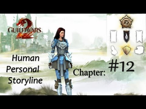 Guild Wars 2 Human Personal Story - Part 12 Let's Play! - Commentary