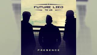 Future Lied To Us - Suffocate