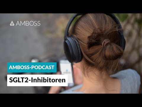 SGLT2-Inhibitoren – Die neuen Alleskönner der Inneren Medizin? – AMBOSS-Podcast | 48