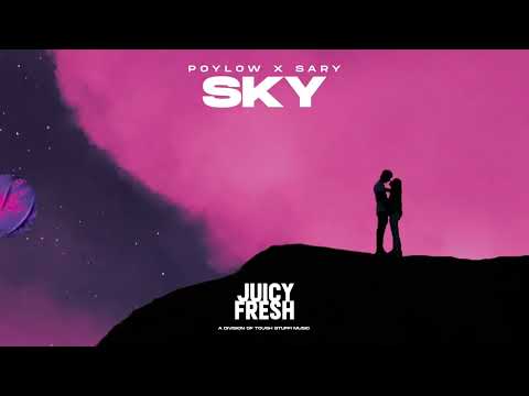 POYLOW x Sary x PYLW - Sky (Official Lyric Video)