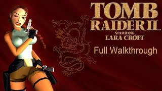 Tomb Raider 2 : Starring Lara Croft Full Walkthrou
