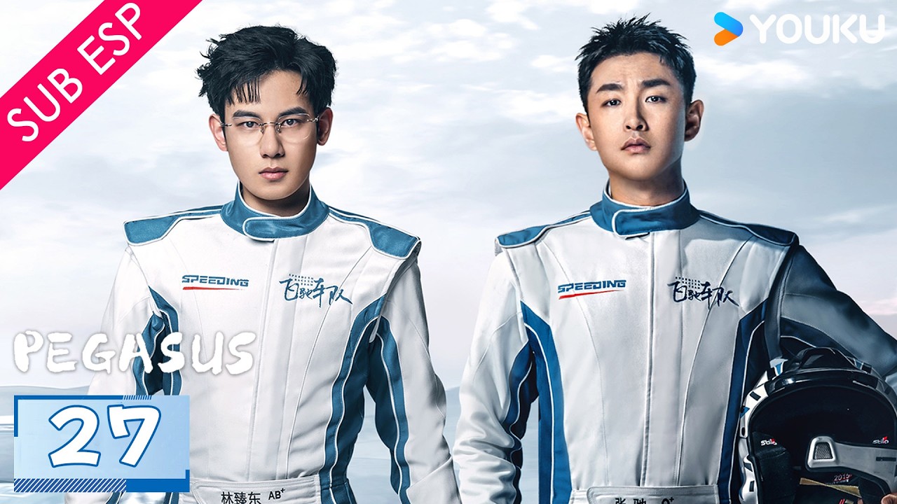 【SUB ESP】Pegaso EP27 | Pasión y riesgo por la velocidad | Hu Xianxu / Wang Yanlin | YOUKU