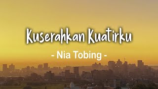 Download lagu Kuserahkan Kuatirku Lirik - Nia Tobing Lagu Rohani Terbaru 2023 mp3