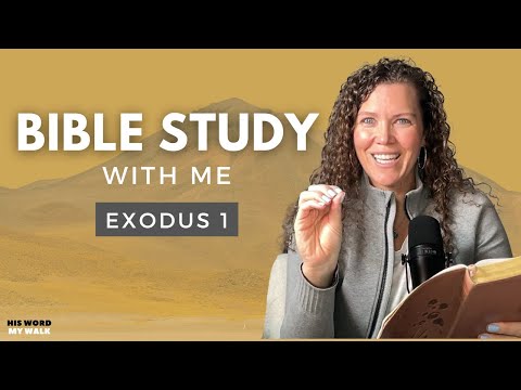 Exodus 1 | Bible Study WITH ME and ask ALL the Questions!
