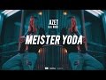 Azet <i>Feat. Nash</i> - Meister Yoda