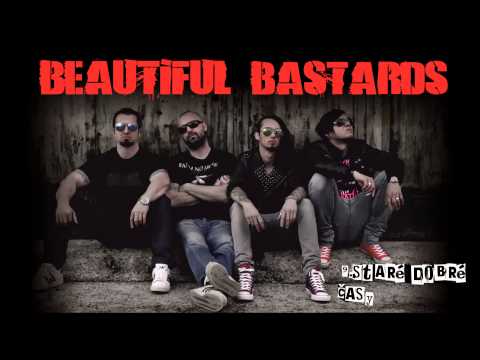 Beautiful Bastards - 9.Staré dobré časy