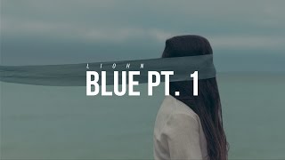 LIOHN - Blue Pt. 1