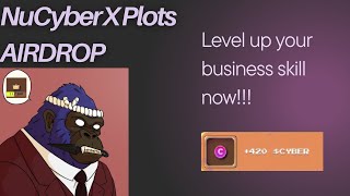 Best Way to Level Up Your Business skill For NuCyber X Plots Airdrop