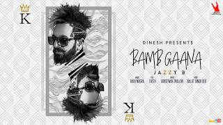 Bamb Gaana - Jazzy B Ft. Fateh & Harj Nagra | Motion Poster